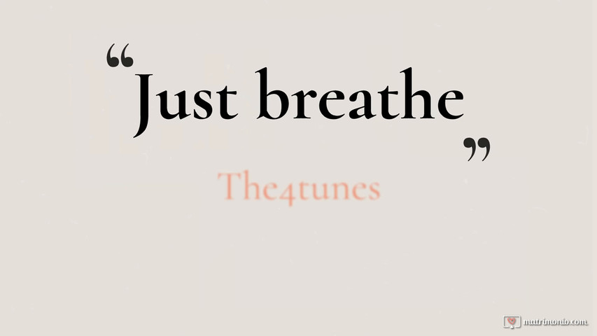 Just breathe