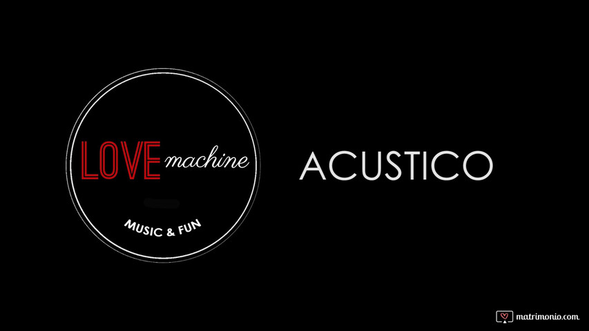 LOVE MACHINE - LIVE ACUSTICO