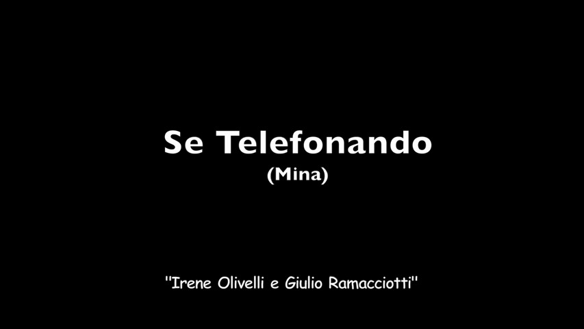 Se telefonando (Mina) - "Irene Olivelli e Giulio Ramacciotti"