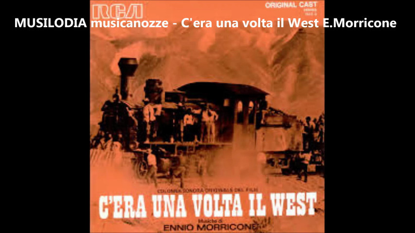 C'era una volta il West E.Morricone