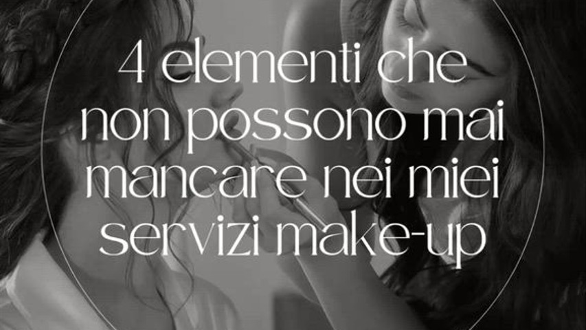 4 elementi che non possono mai mancare nei miei servizi make-up 