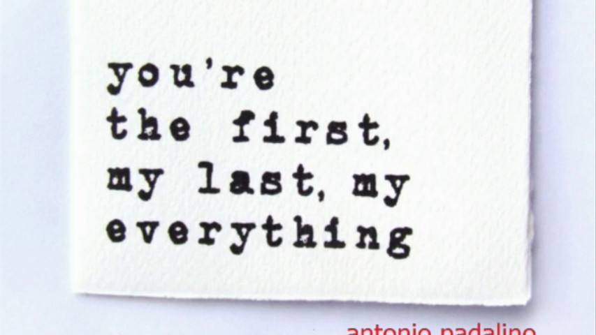 The first my last my everything antonio padalino