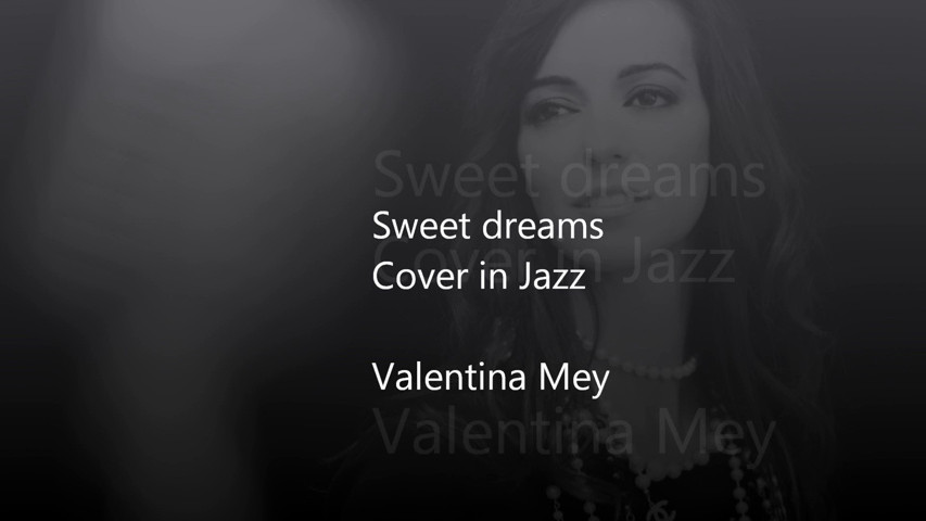 sweet dreams Cover in jazz Valentina Mey Cantante