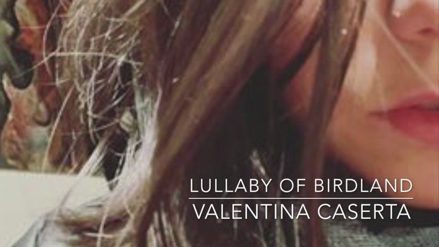 Lullaby of bird land (Cover) - Valentina Caserta