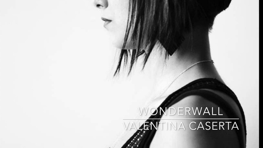 Wonderwall (Cover) - Valentina Caserta