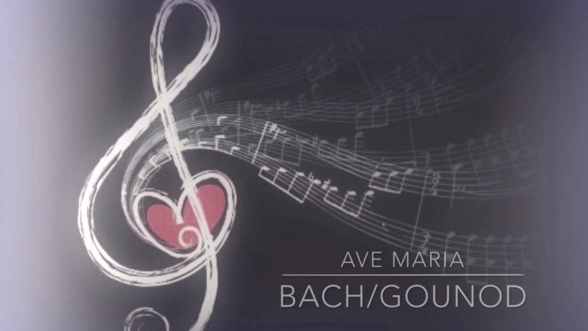 Ave Maria - Bach/Gounod