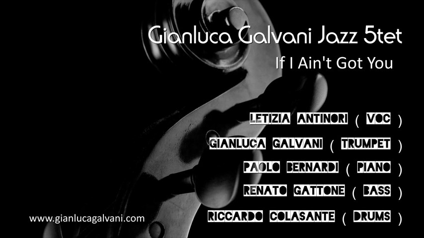 If I Ain't Got You by Gianluca Galvani Jazz 5tet